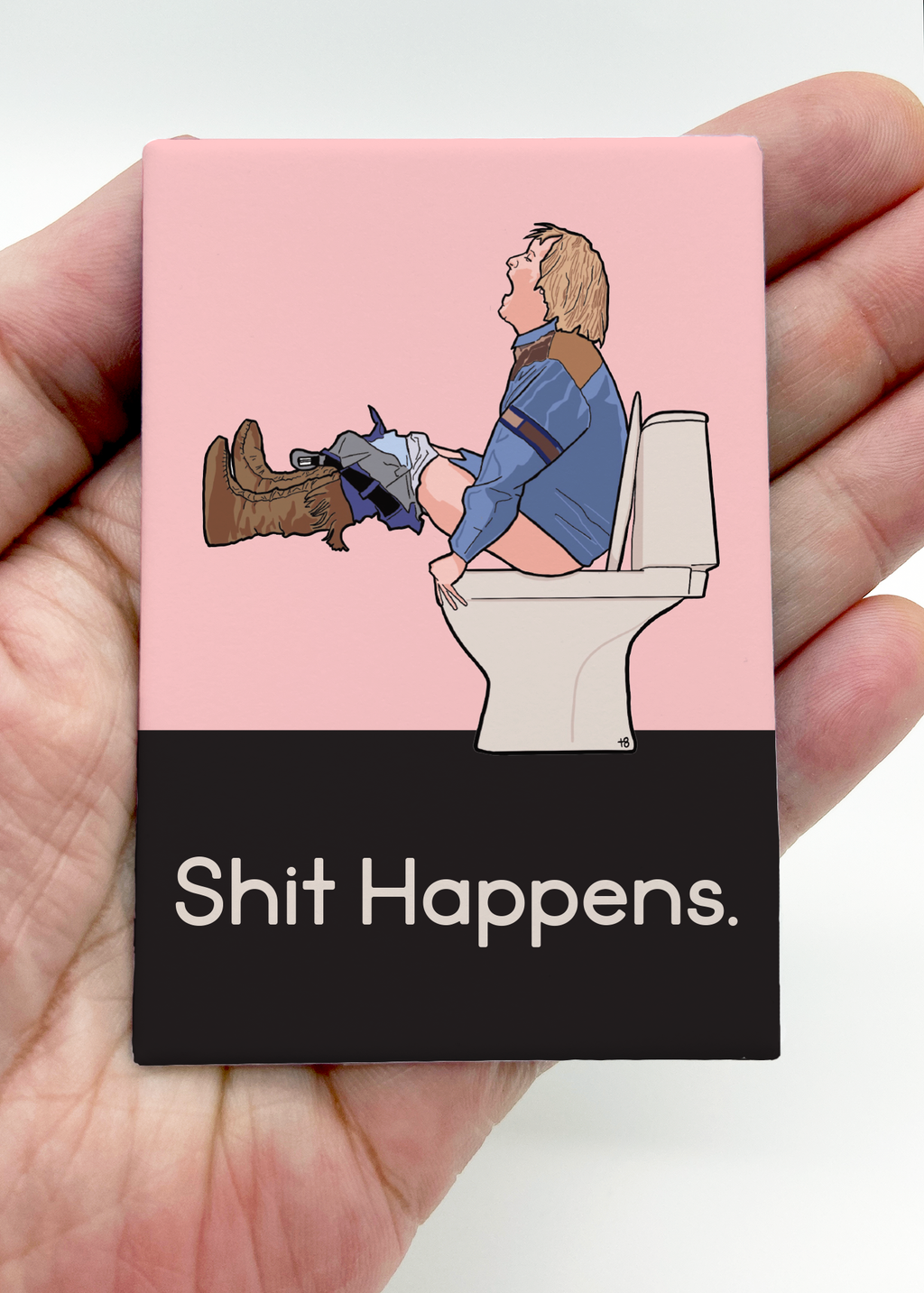 Shit Happens Dumb and Dumber Magnet