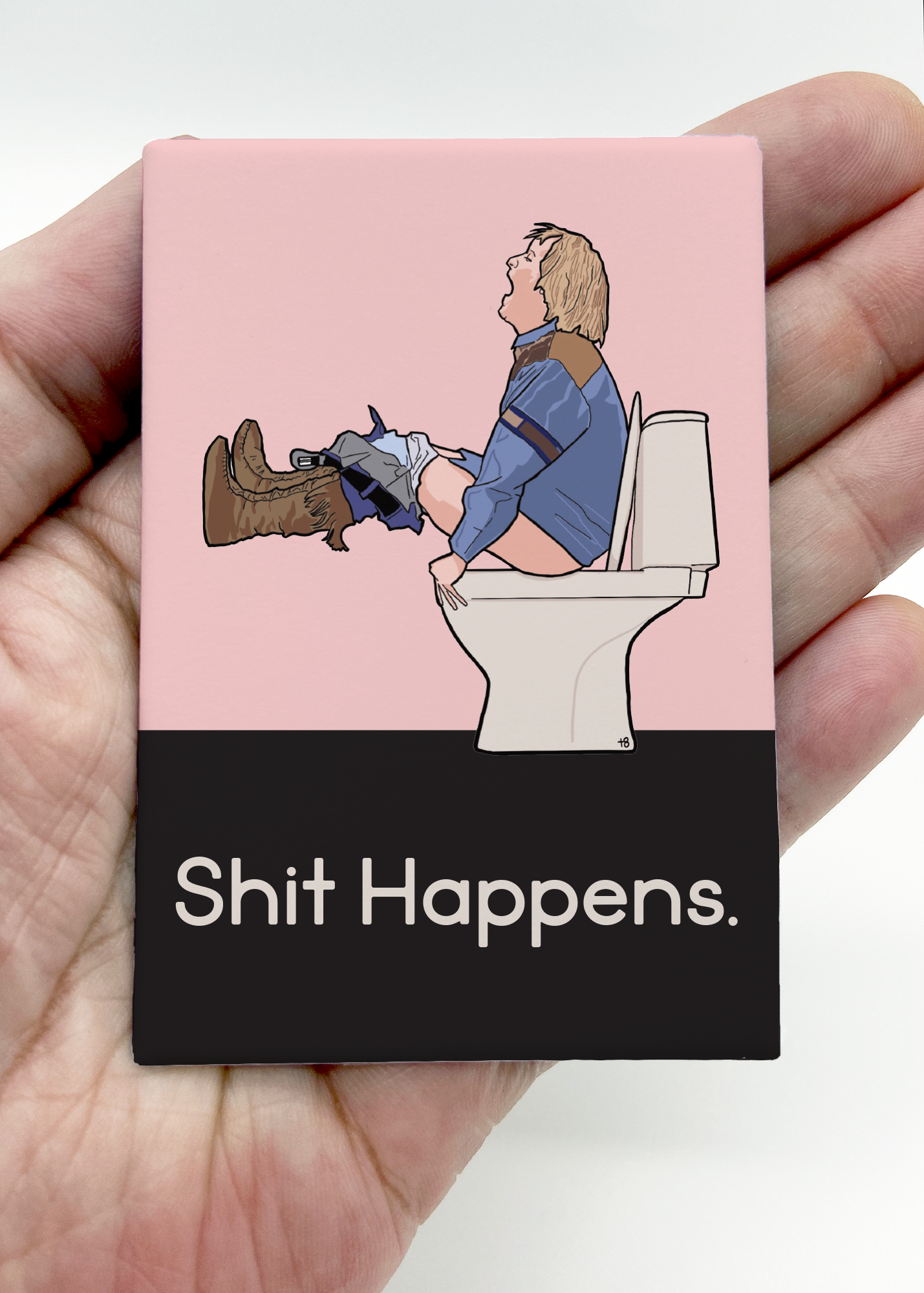 Shit Happens Dumb and Dumber Magnet