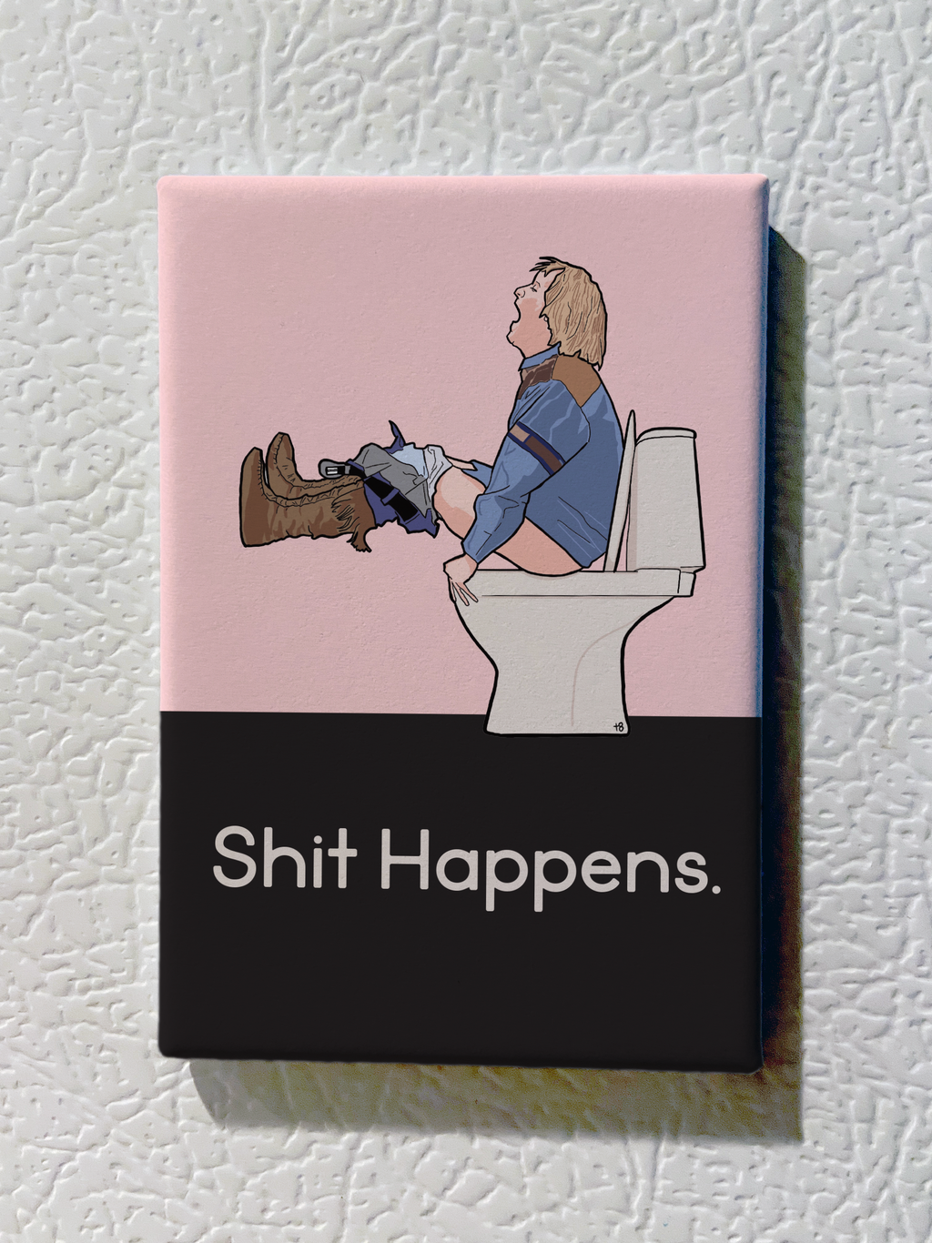 Shit Happens Dumb and Dumber Magnet