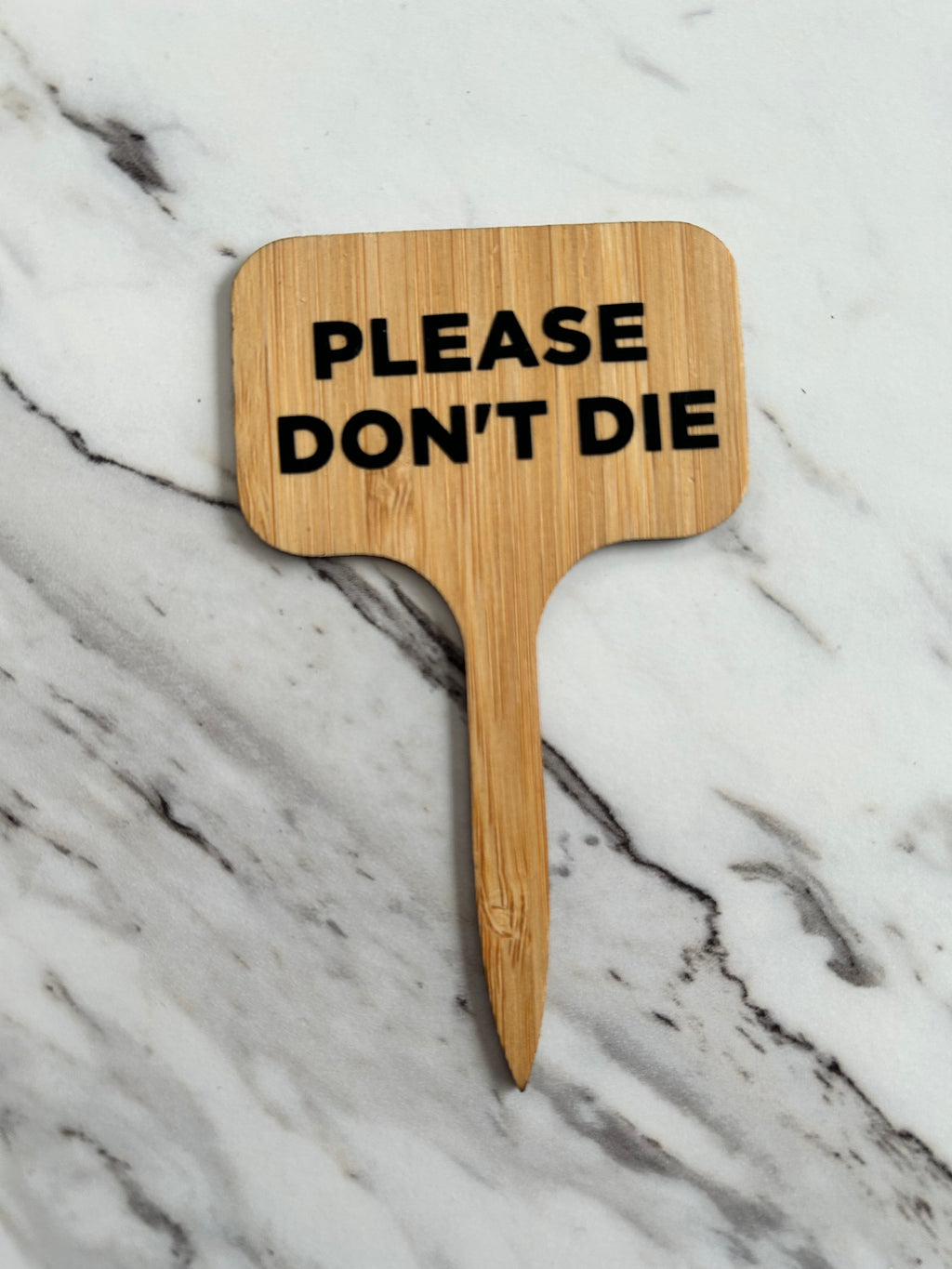 Please Don't Die Plant Stake