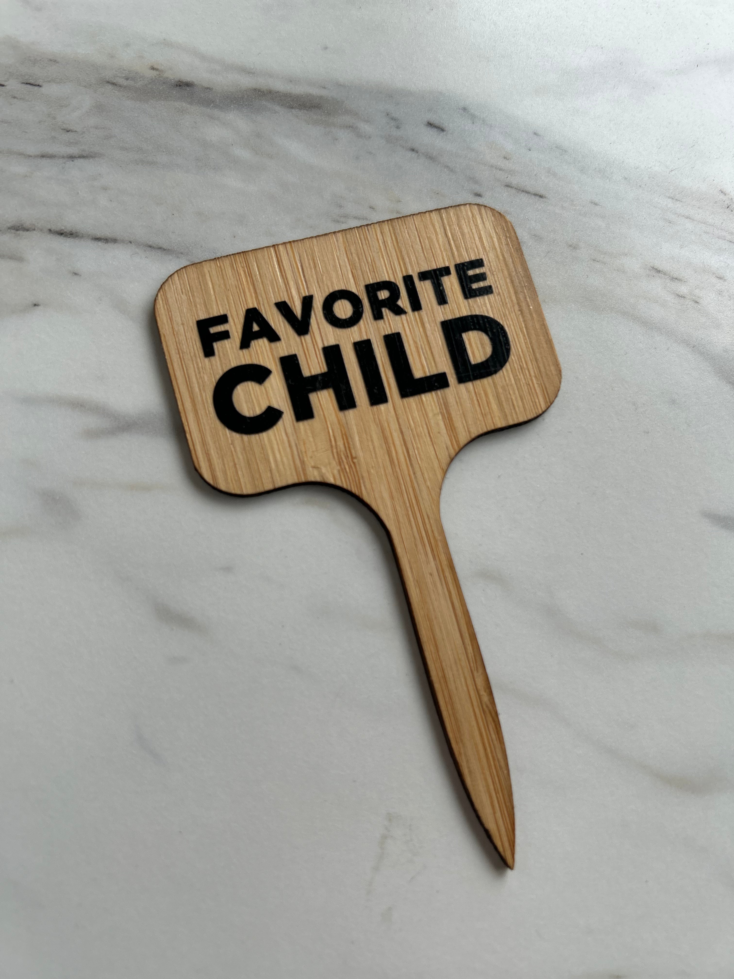 Favorite Child Plant Stake