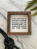 Maintained For The Dog Mini Sign