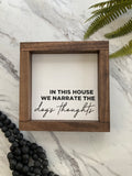Narrate The Dog's Thoughts Mini Sign