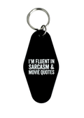 I'm Fluent In Sarcasm Keychain