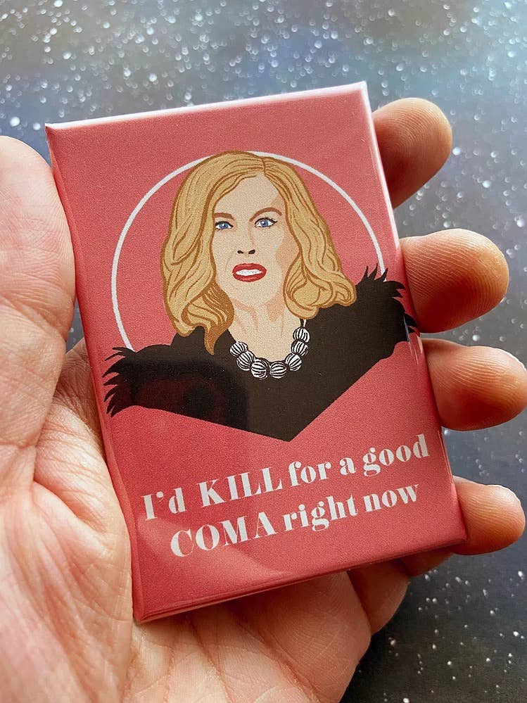 “Kill For a Coma” Moira Rose Magnet
